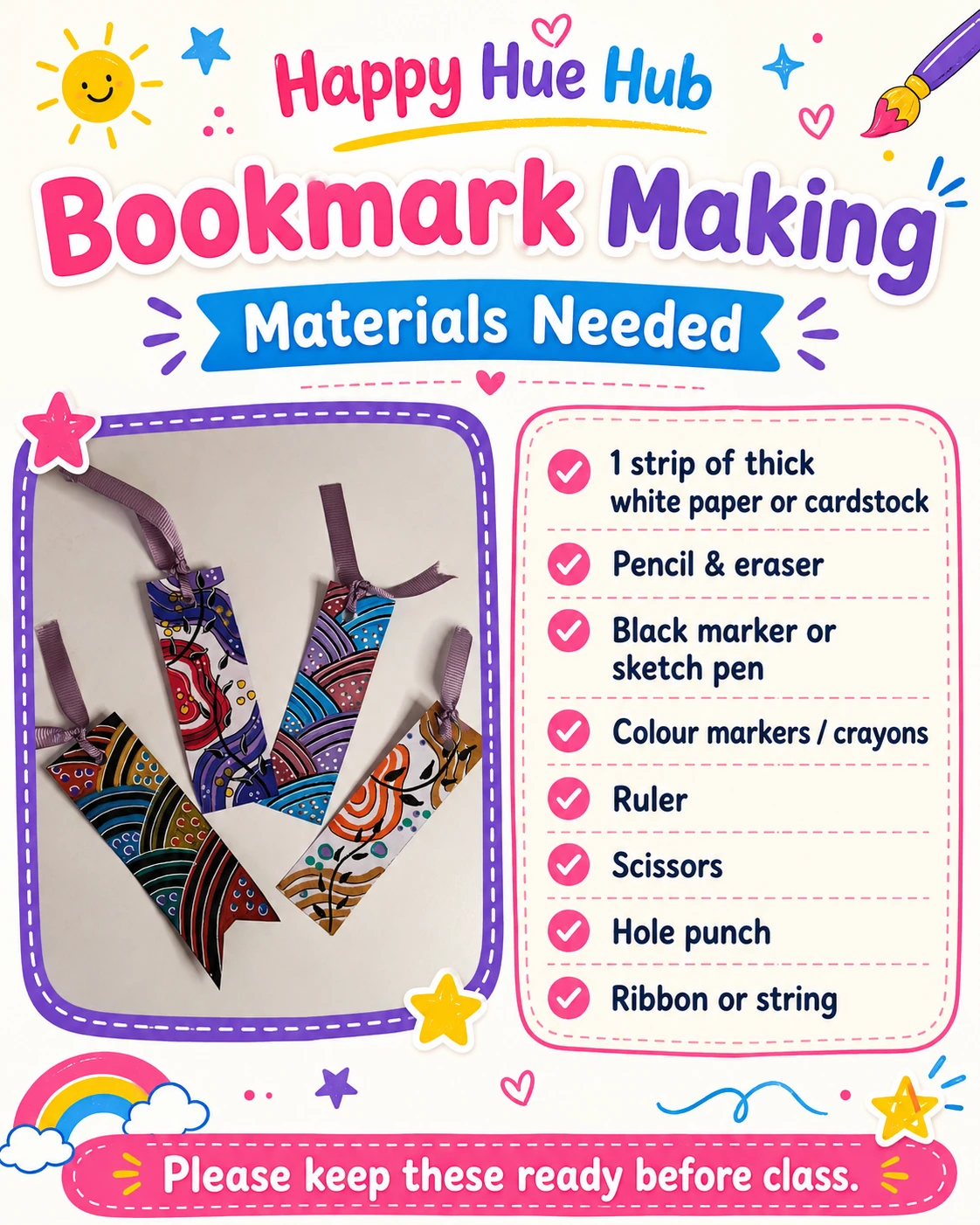 Bookmark Making class materials: cardstock, pencil, marker, colours, ruler, scissors, hole punch and ribbon